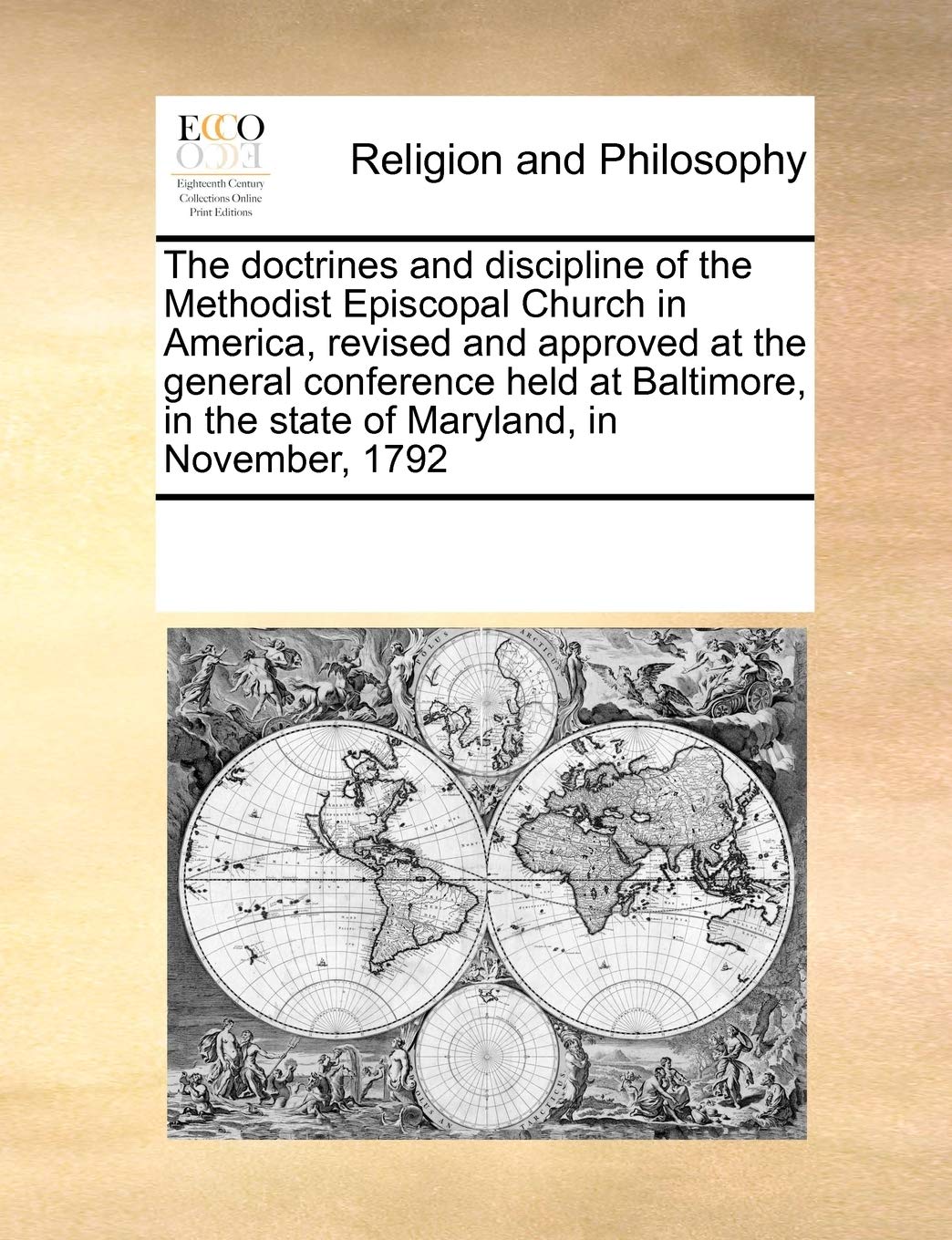 The Doctrines and Discipline of the Methodist Episcopal Church in America, Revised and Approved at the General Conference Held a,Used