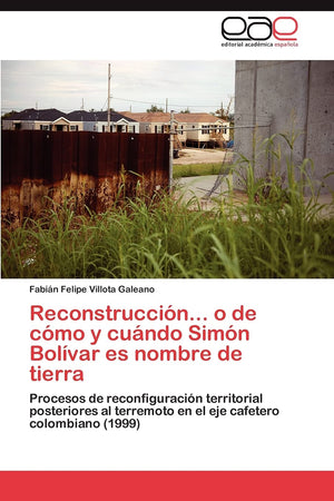 Reconstruccin... o de cmo y cundo Simn Bolvar es nombre de tierra: Procesos de reconfiguracin territorial posteriore,Used