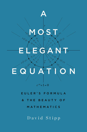 A Most Elegant Equation: Euler's Formula and the Beauty of Mathematics,Used