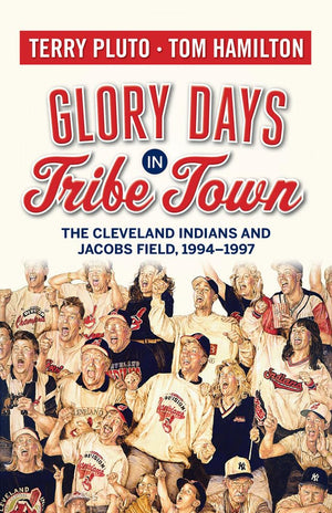 Glory Days in Tribe Town: The Cleveland Indians and Jacobs Field 19941997,Used