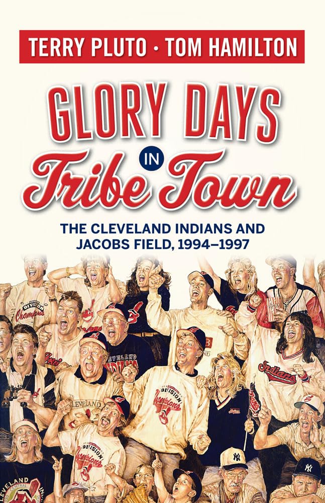 Glory Days in Tribe Town: The Cleveland Indians and Jacobs Field 19941997,Used