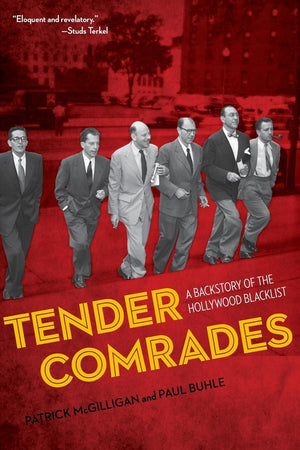 Tender Comrades: A Backstory of the Hollywood Blacklist,Used
