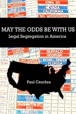 May The Odds Be With Us: Legal Segregation In America,Used