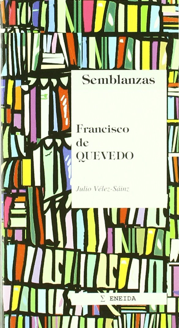 Francisco Quevedo: Biografa literaria (Semblanzas) (Spanish Edition),Used
