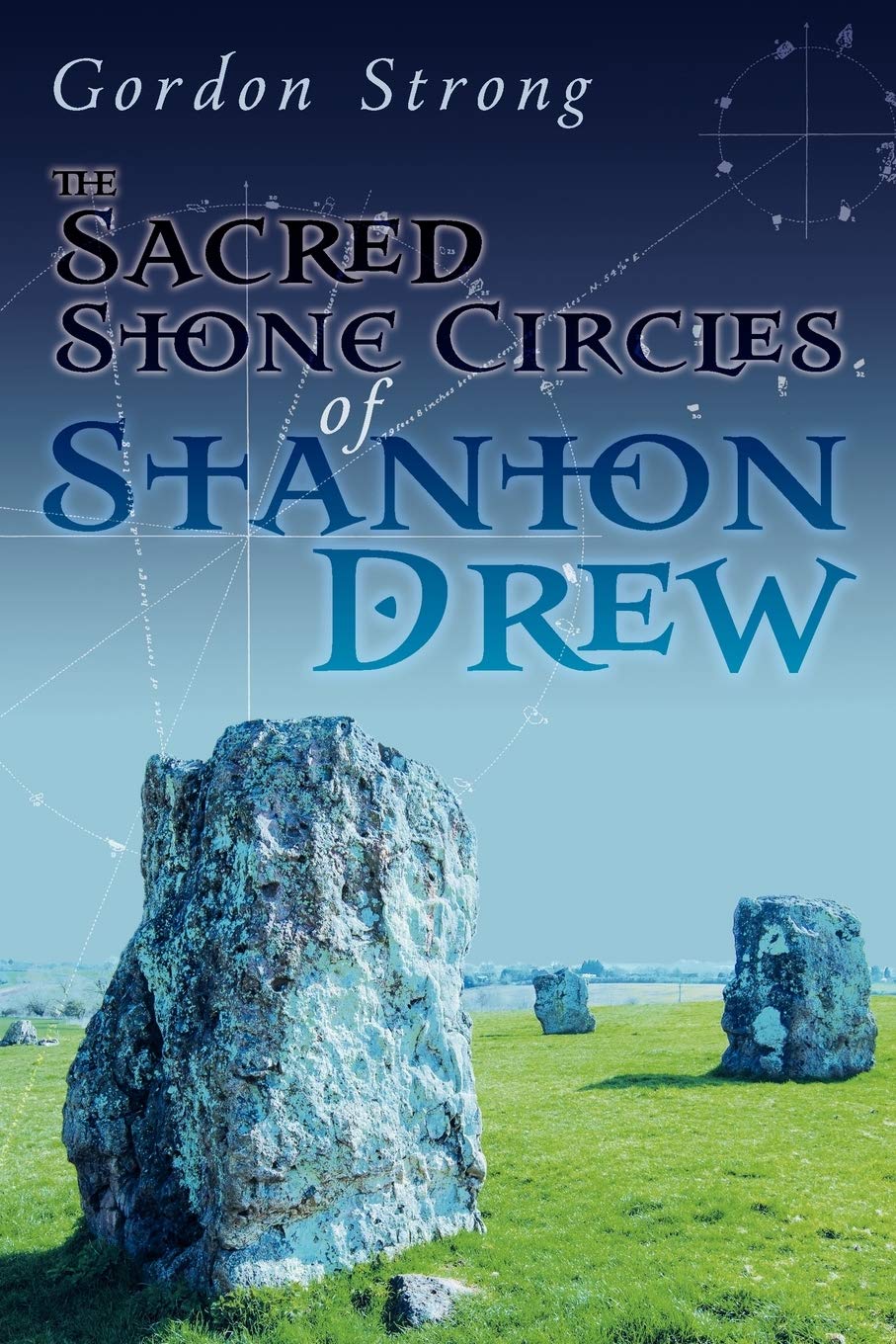 The Sacred Stone Circles Of Stanton Drew,Used