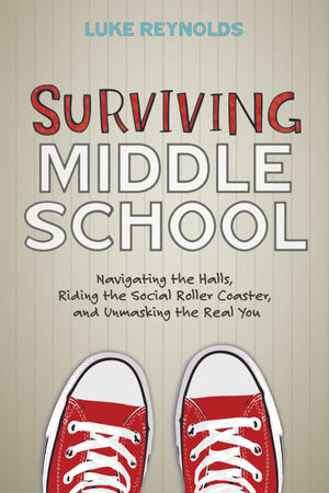 Surviving Middle School: Navigating The Halls, Riding The Social Roller Coaster, And Unmasking The Real You