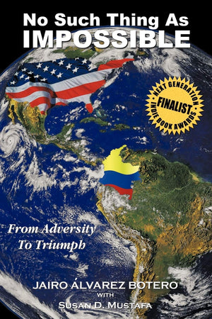 No Such Thing As Impossible: From Adversity To Triumph,Used
