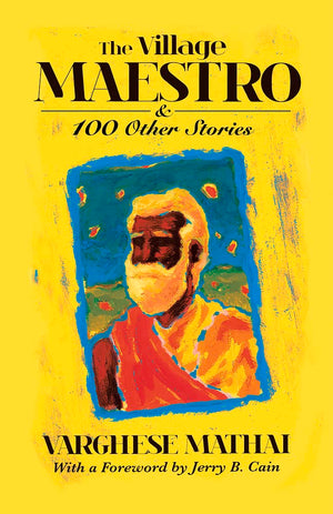 The Village Maestro: & 100 Other Stories