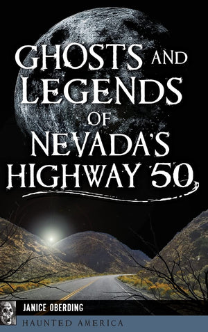 Ghosts and Legends of Nevada's Highway 50,Used