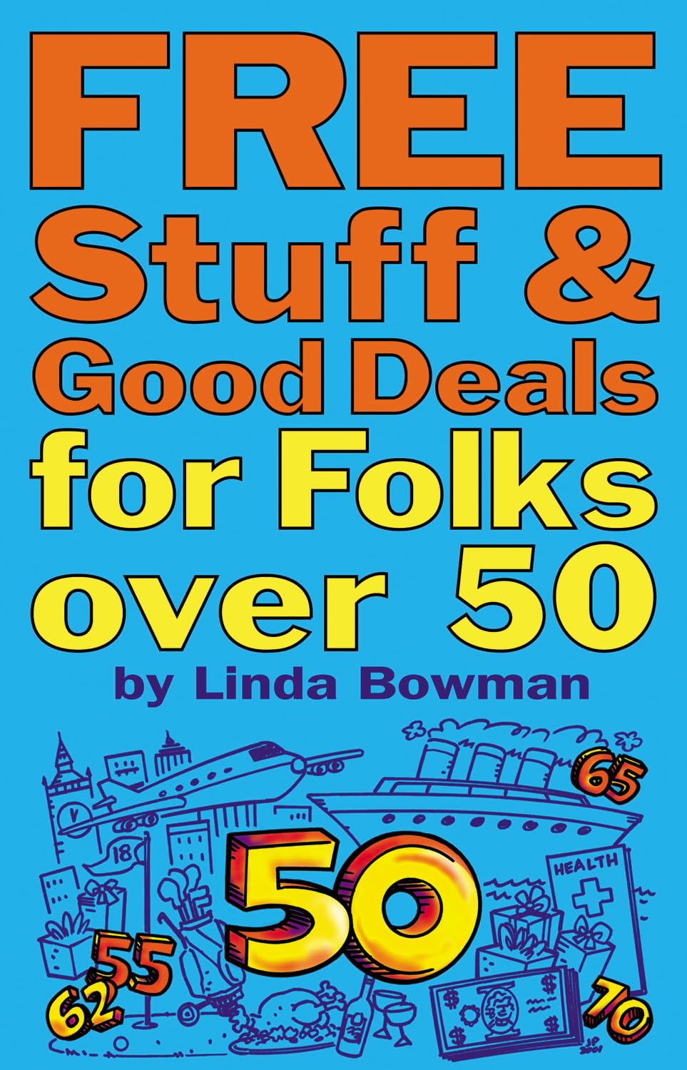 Free Stuff and Good Deals for Folks Over 50 (Free Stuff & Good Deals series),Used