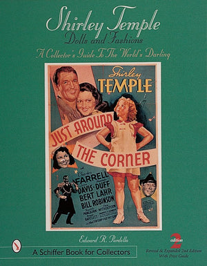 Shirley Temple Dolls and Fashions: A Collector's Guide to the World's Darling (A Schiffer Book for Collectors),Used