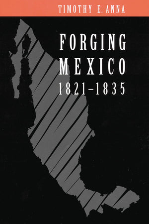 Forging Mexico, 18211835,Used