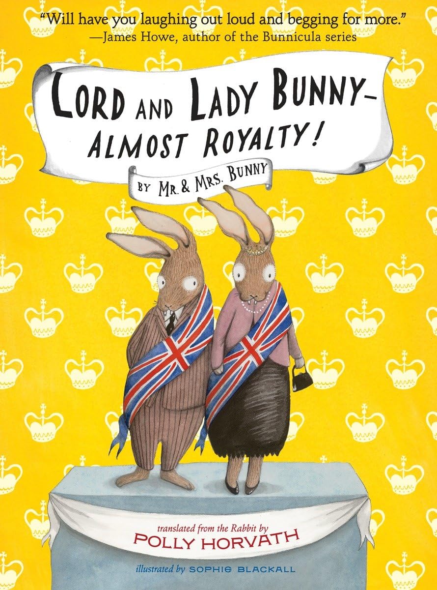 Lord and Lady BunnyAlmost Royalty! (Mr. and Mrs. Bunny),Used