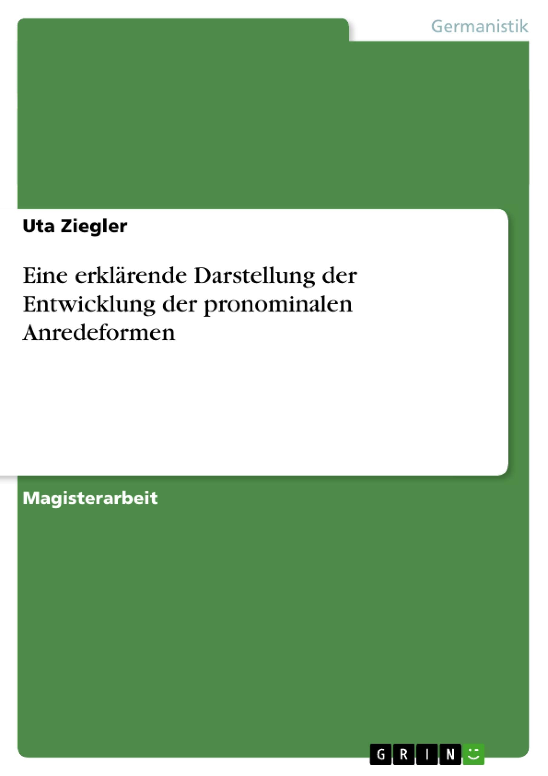 Eine Erklrende Darstellung Der Entwicklung Der Pronominalen Anredeformen (German Edition),Used