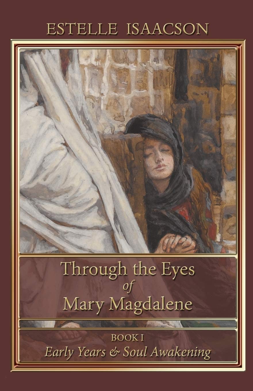 Through the Eyes of Mary Magdalene: Book I: Early Years and Soul Awakening,Used