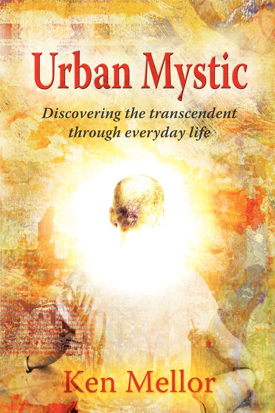 Urban Mystic: Discovering the Transcendent Through Everyday Life,Used