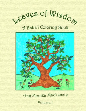Leaves of Wisdom: A Baha'i Colouring Resource For Children,Used