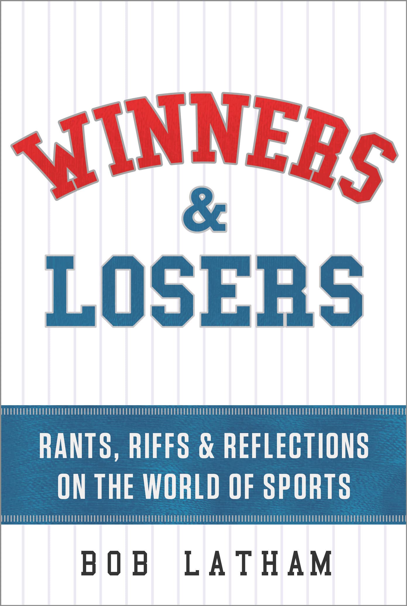 Winners & Losers: Rants, Riffs & Reflections on the World of Sports,Used