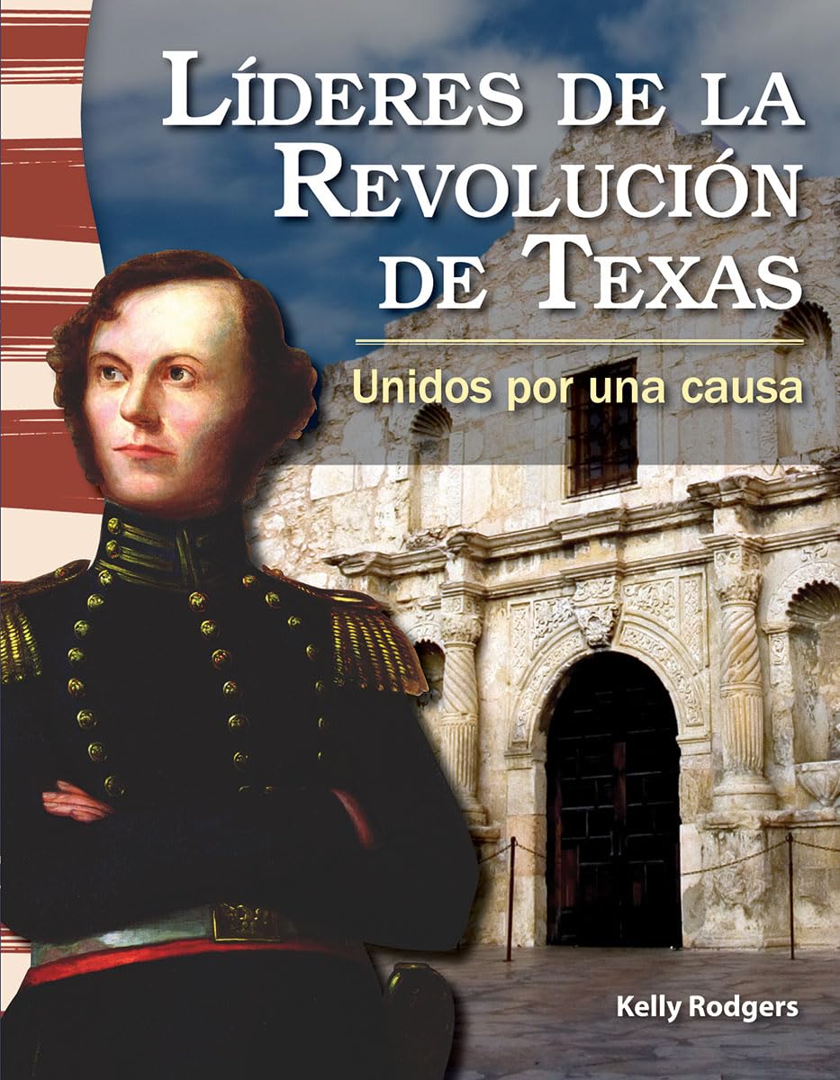 Lderes de la revolucin de Texas (Leaders in the Texas Revolution) (Spanish Version) (Social Studies Readers) (Spanish Editio,Used