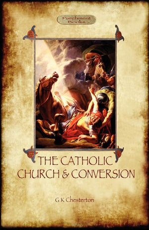 The Catholic Church And Conversion (Aziloth Books),Used