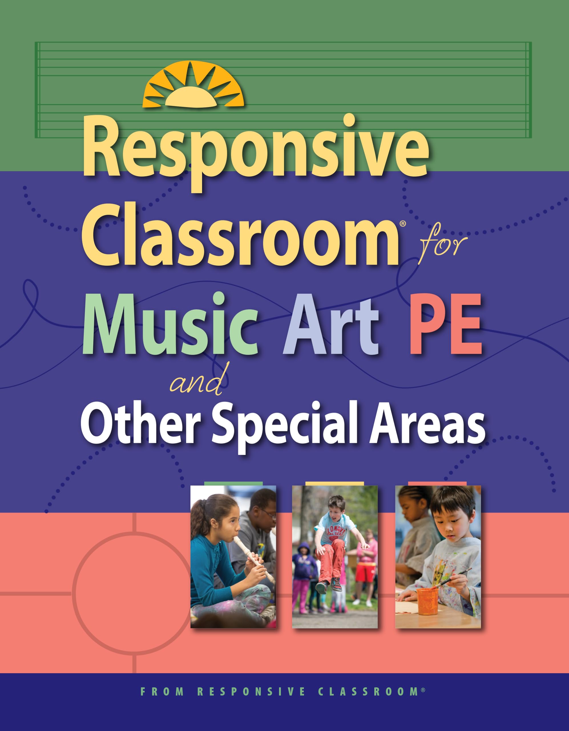 Responsive Classroom for Music, Art & P.E.,New