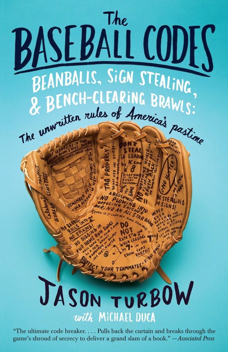 The Baseball Codes: Beanballs, Sign Stealing, and BenchClearing Brawls: The Unwritten Rules of America's Pastime,Used