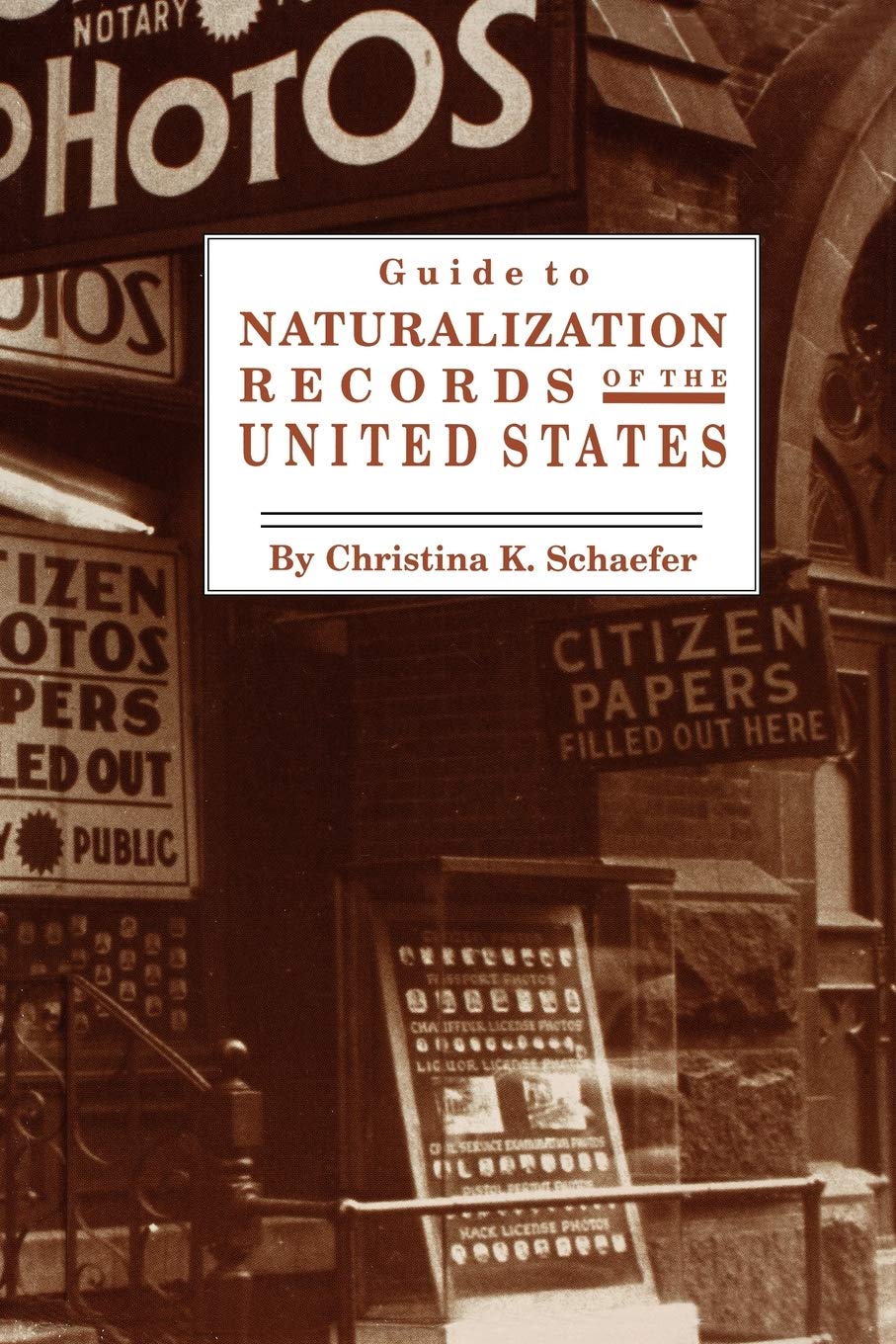 Guide to Naturalization Records of the United States,Used