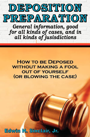 Deposition Preparation: For All Kinds Of Cases, And In All Jurisdictions,Used