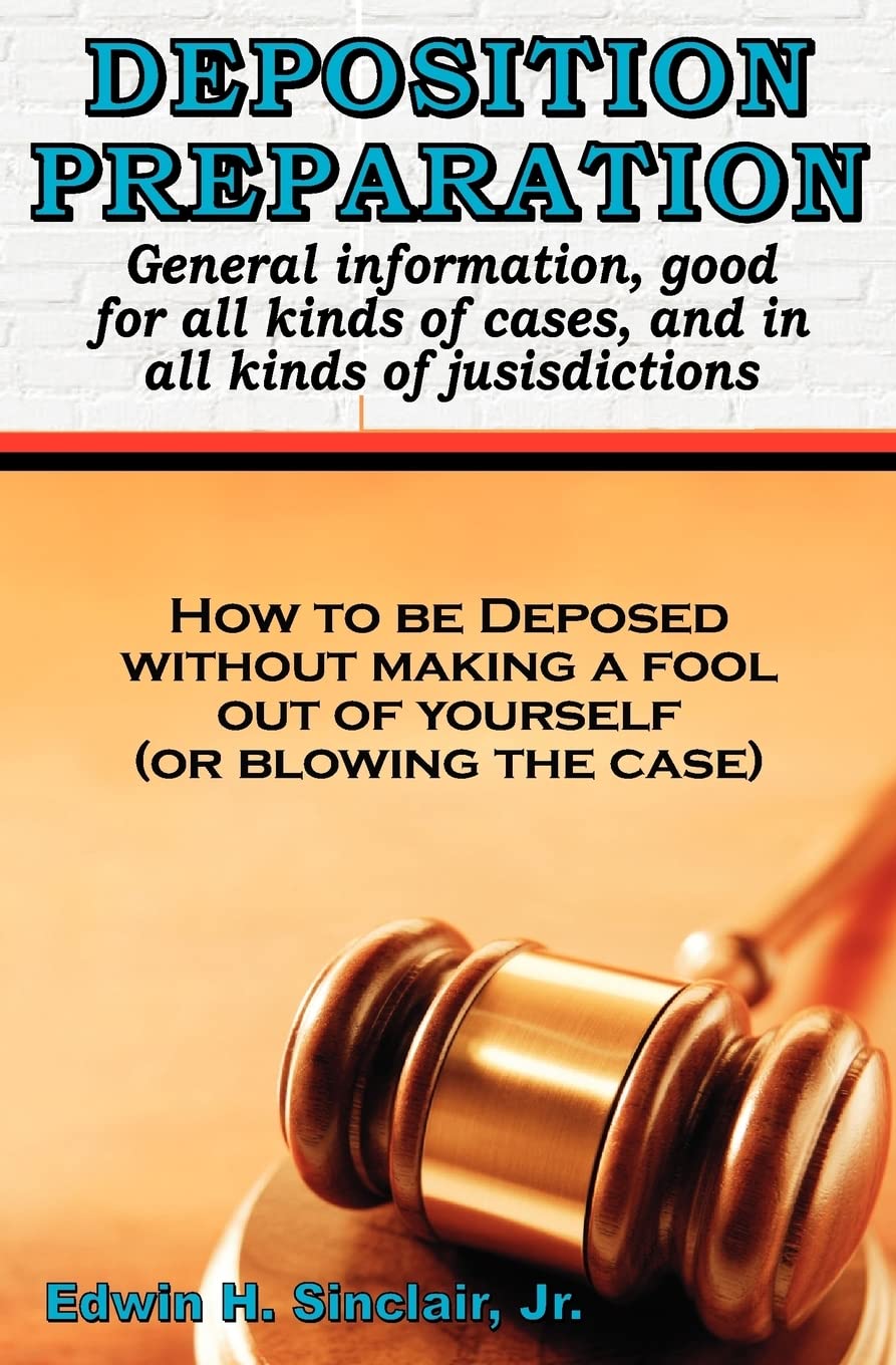 Deposition Preparation: For All Kinds Of Cases, And In All Jurisdictions,Used