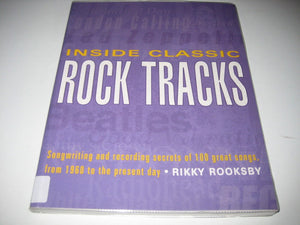 Inside Classic Rock Tracks: Songwriting and Recording Secrets of 100+ Great Songs,Used