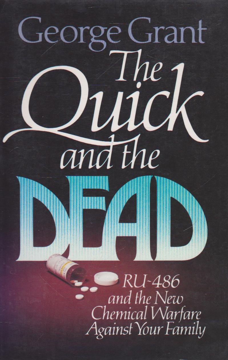 The Quick and the Dead: Ru 486 and the New Chemical Warfare Against Your Family,Used