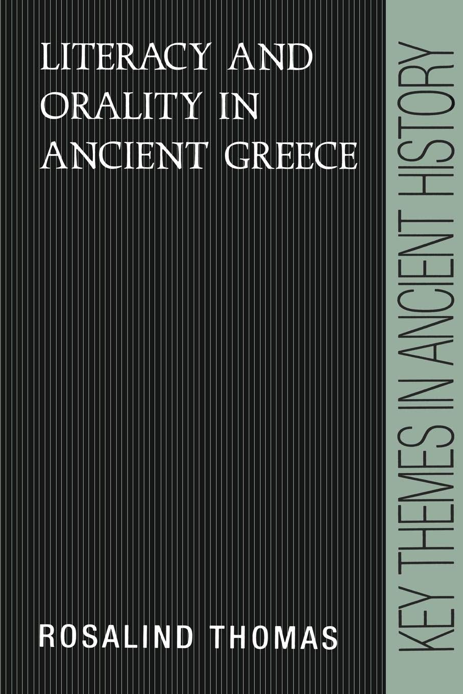 Literacy and Orality in Ancient Greece (Key Themes in Ancient History),Used