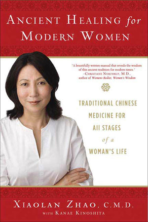 Ancient Healing For Modern Women: Traditional Chinese Medicine For All Phases Of A Woman'S Life,Used