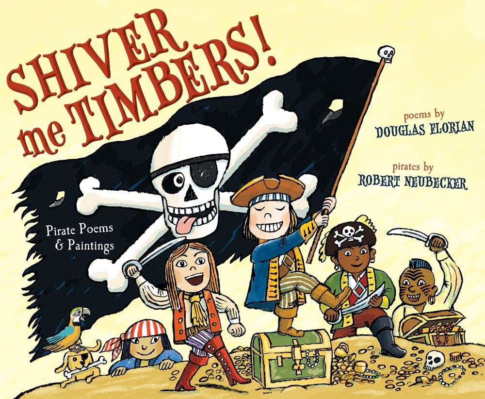 Shiver Me Timbers!: Pirate Poems & Paintings,Used