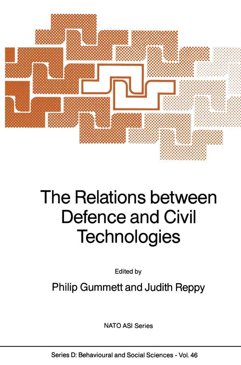 The Relations between Defence and Civil Technologies (NATO Science Series D:, 46),Used