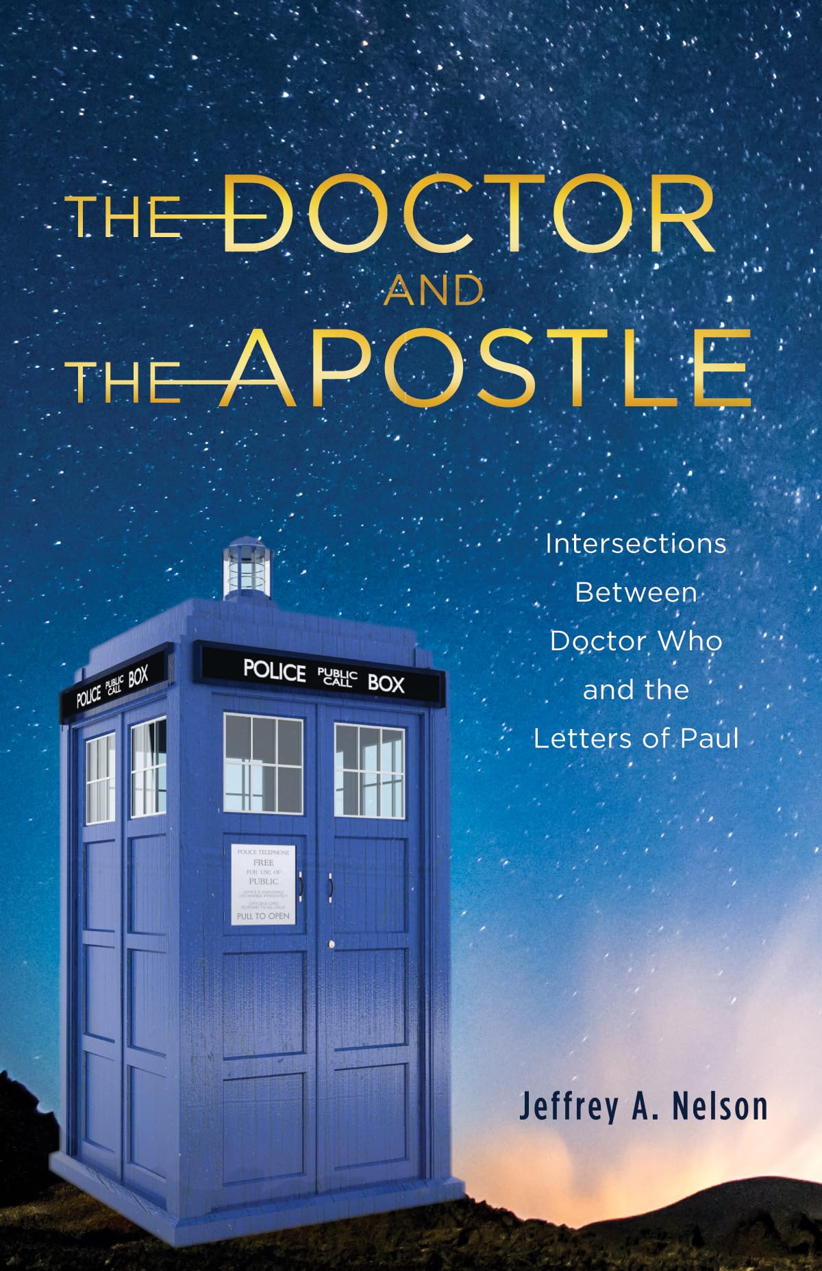 The Doctor and the Apostle: Intersections Between Doctor Who and the Letters of Paul,Used