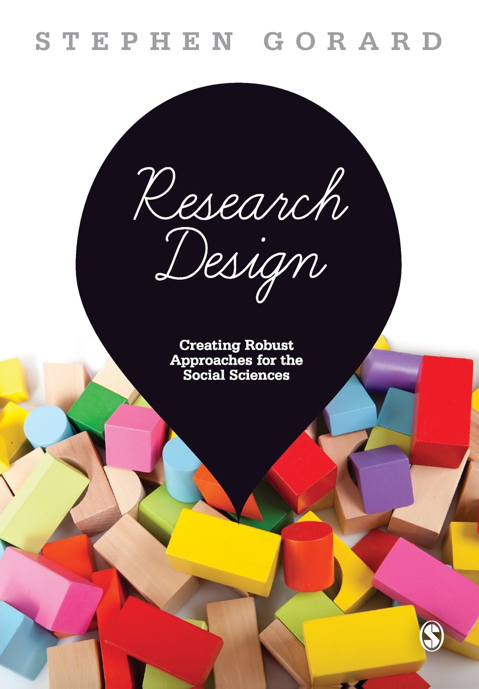 Research Design: Creating Robust Approaches for the Social Sciences,Used