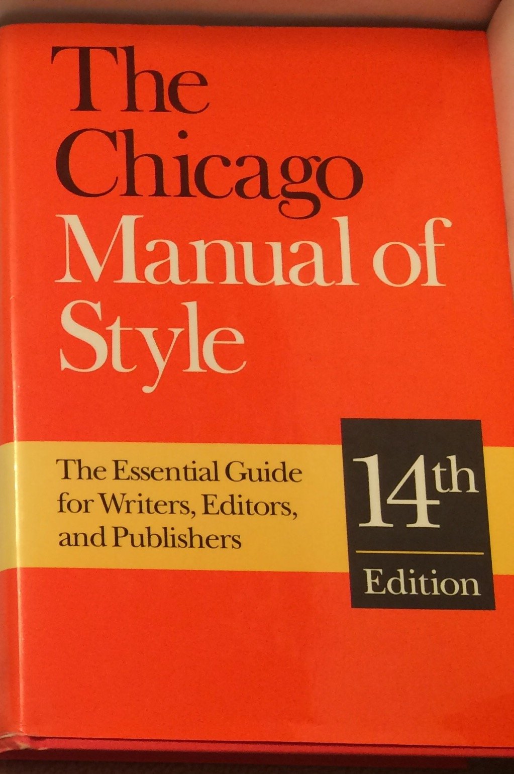 The Chicago Manual of Style: The Essential Guide for Writers, Editors, and Publishers (14th Edition),New