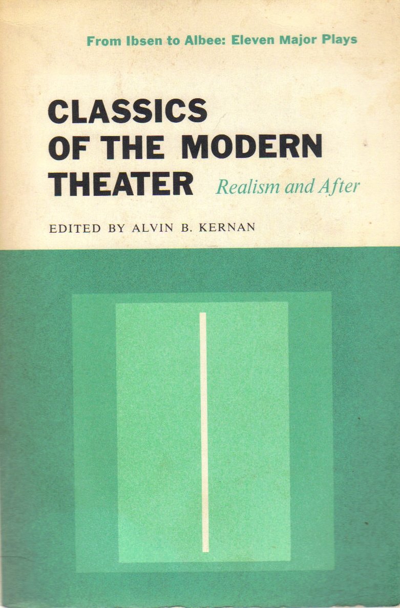 Classics Of The Modern Theater: Realism And After,New
