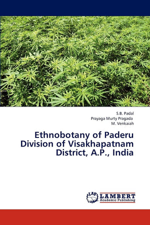 Ethnobotany of Paderu Division of Visakhapatnam District, A.P., India,Used