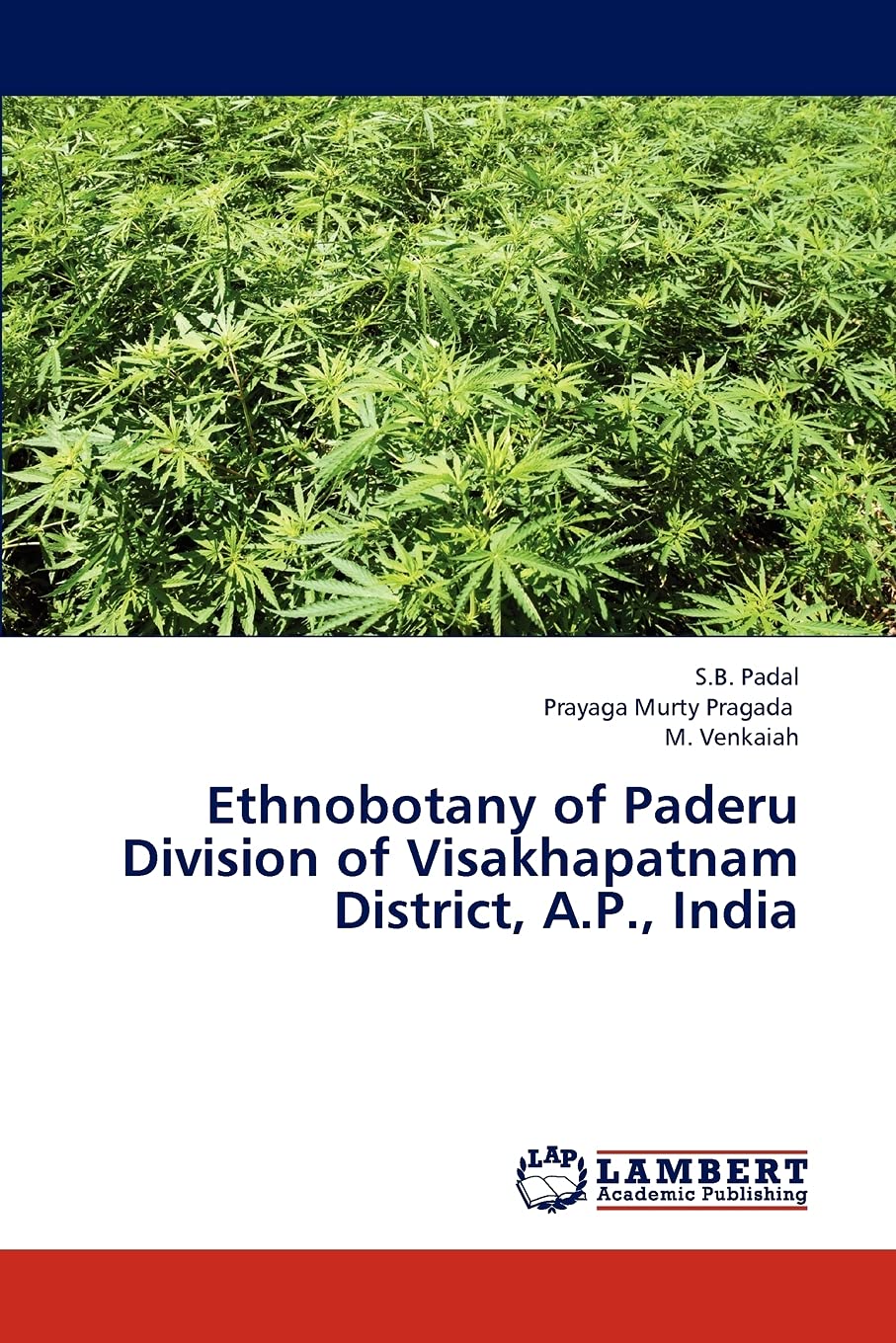 Ethnobotany of Paderu Division of Visakhapatnam District, A.P., India,Used
