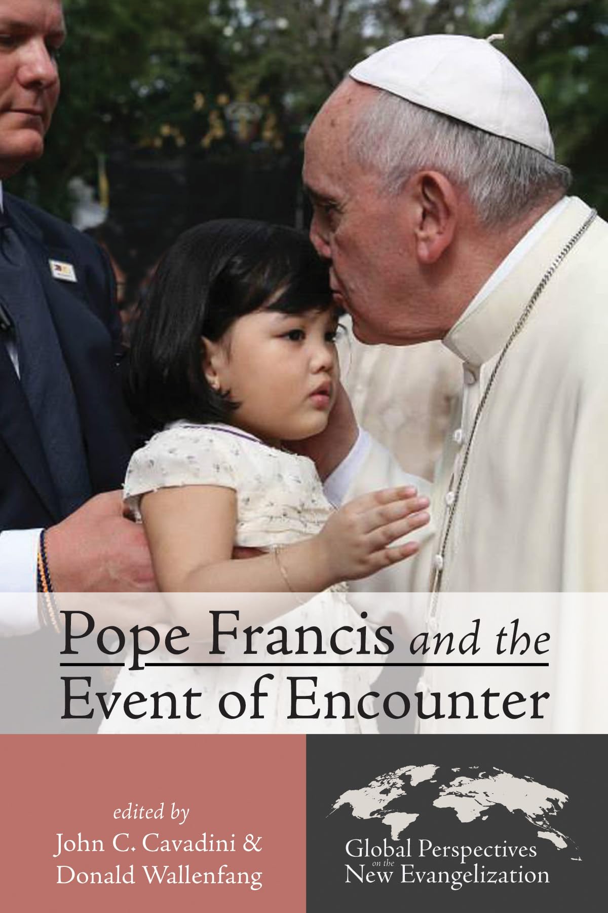 Pope Francis and the Event of Encounter (Global Perspectives on the New Evangelization),Used
