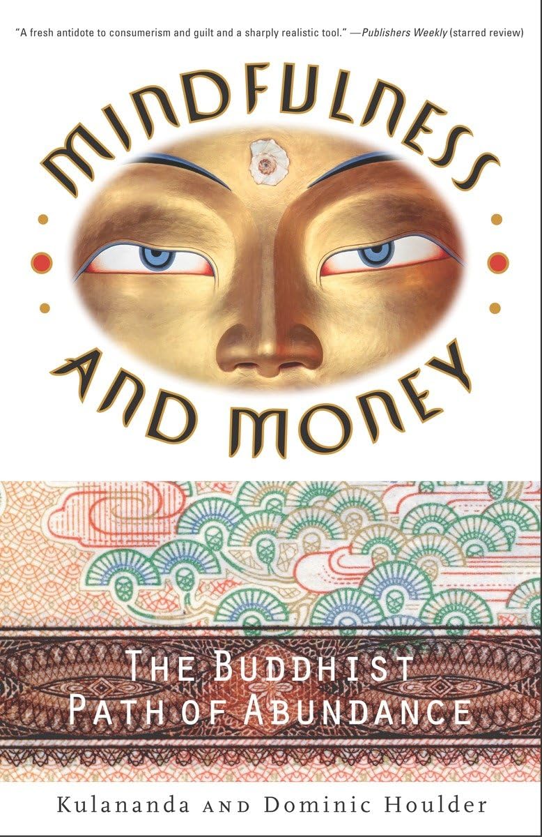 Mindfulness and Money: The Buddhist Path of Abundance,Used