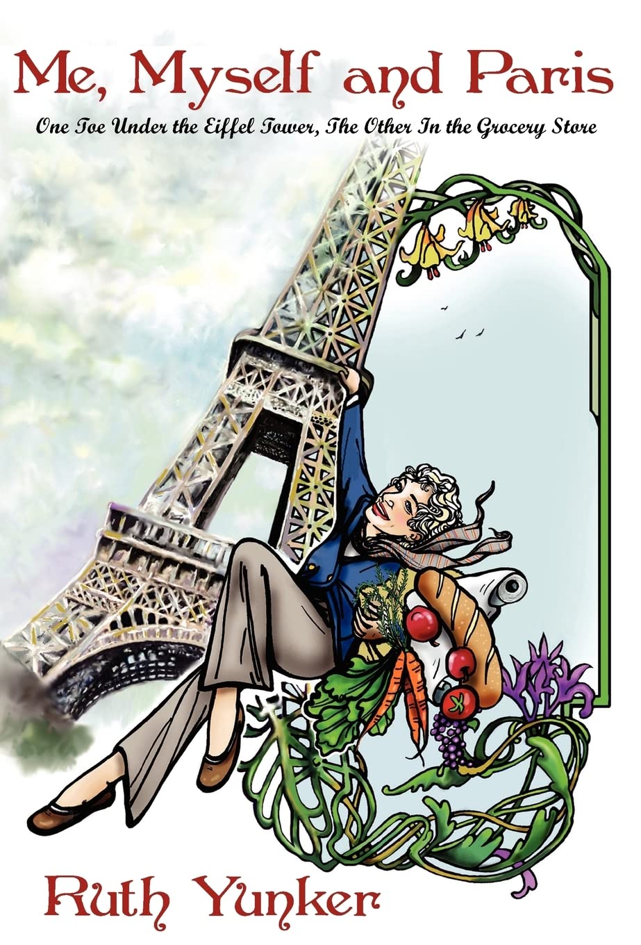 Me, Myself And Paris: One Toe Under The Eiffel Tower, The Other In The Grocery Store,Used