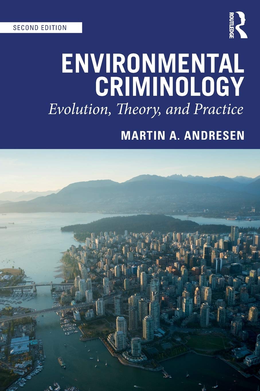 Environmental Criminology: Evolution, Theory, and Practice,Used