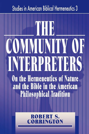 The Community Of Interpreters (Studies In American Biblical Hermeneutics),Used