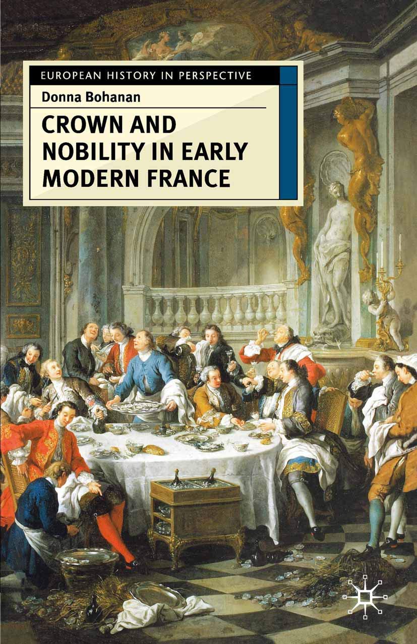 Crown and Nobility in Early Modern France (European History in Perspective, 30),Used