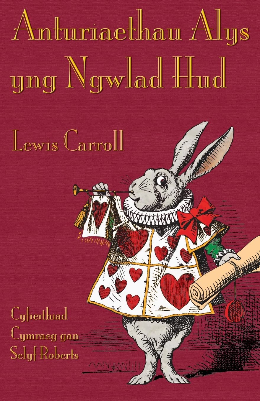 Anturiaethau Alys Yng Ngwlad Hud (Alice'S Adventures In Wonderland) (Welsh Edition),Used