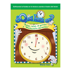 Teacher Created Materials  Reader's Theater: Qu hora es? (What Time is It?)  Reloj, reloj, el gritn y 'Muchachito dormil,Used