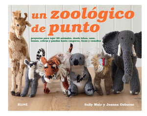 Un zoolgico de punto: Proyectos para tejer 25 animales, desde lobos, osos, leones, cebras y pandas hasta canguros, focas y cam,Used